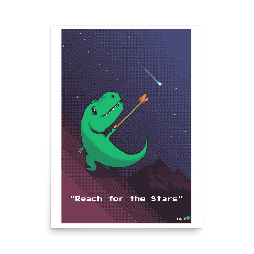 PixelTRex™ - Trex "Reach for the Stars" Poster