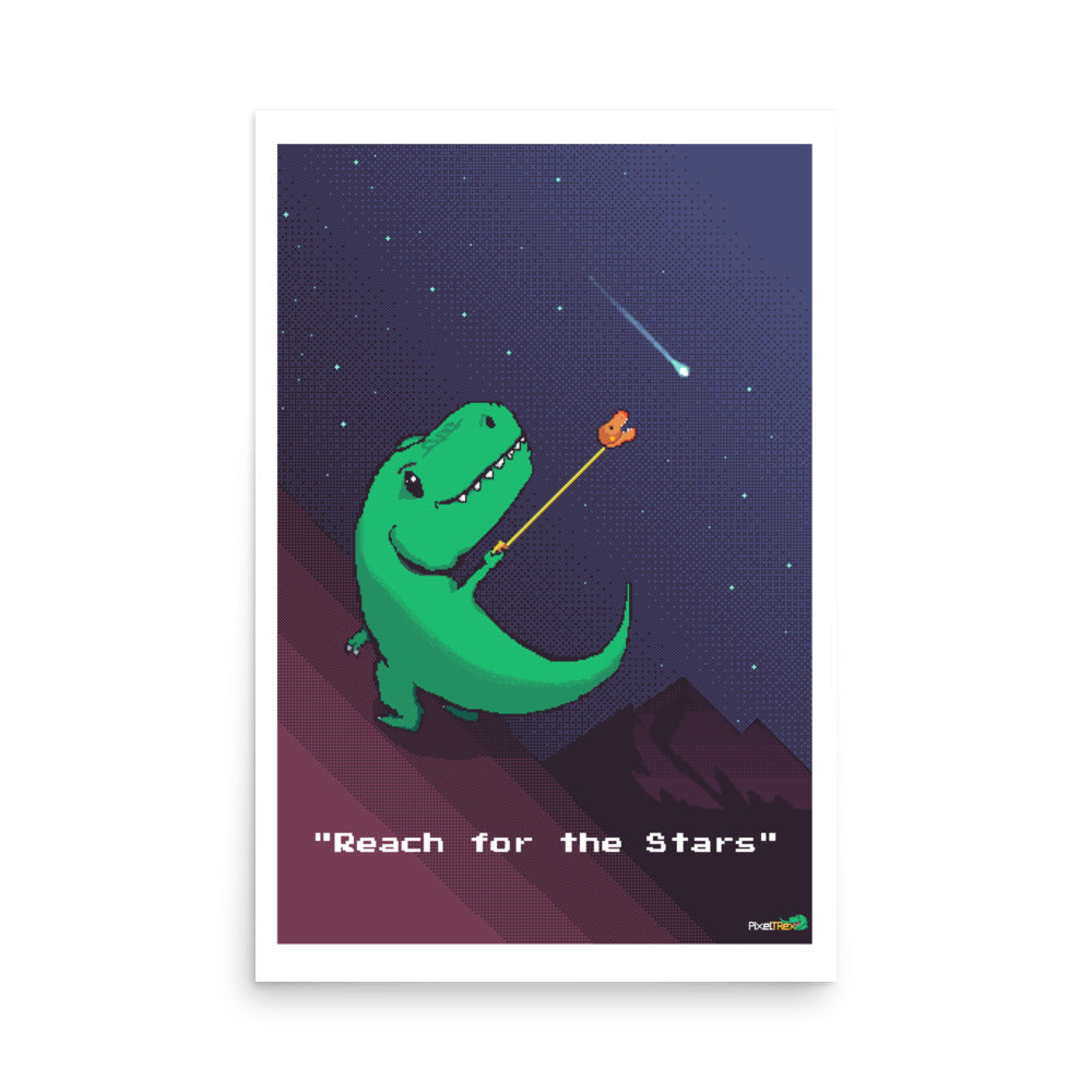 PixelTRex™ - Trex "Reach for the Stars" Poster
